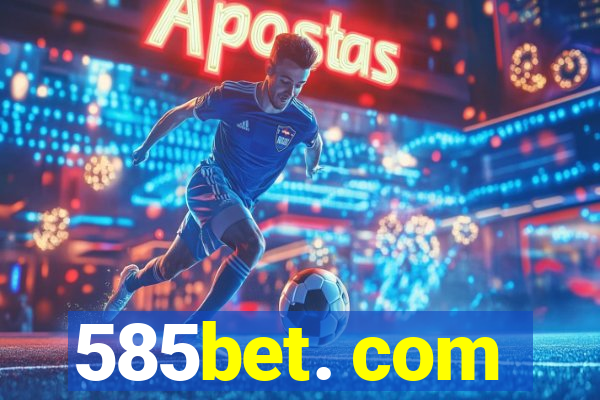 585bet. com